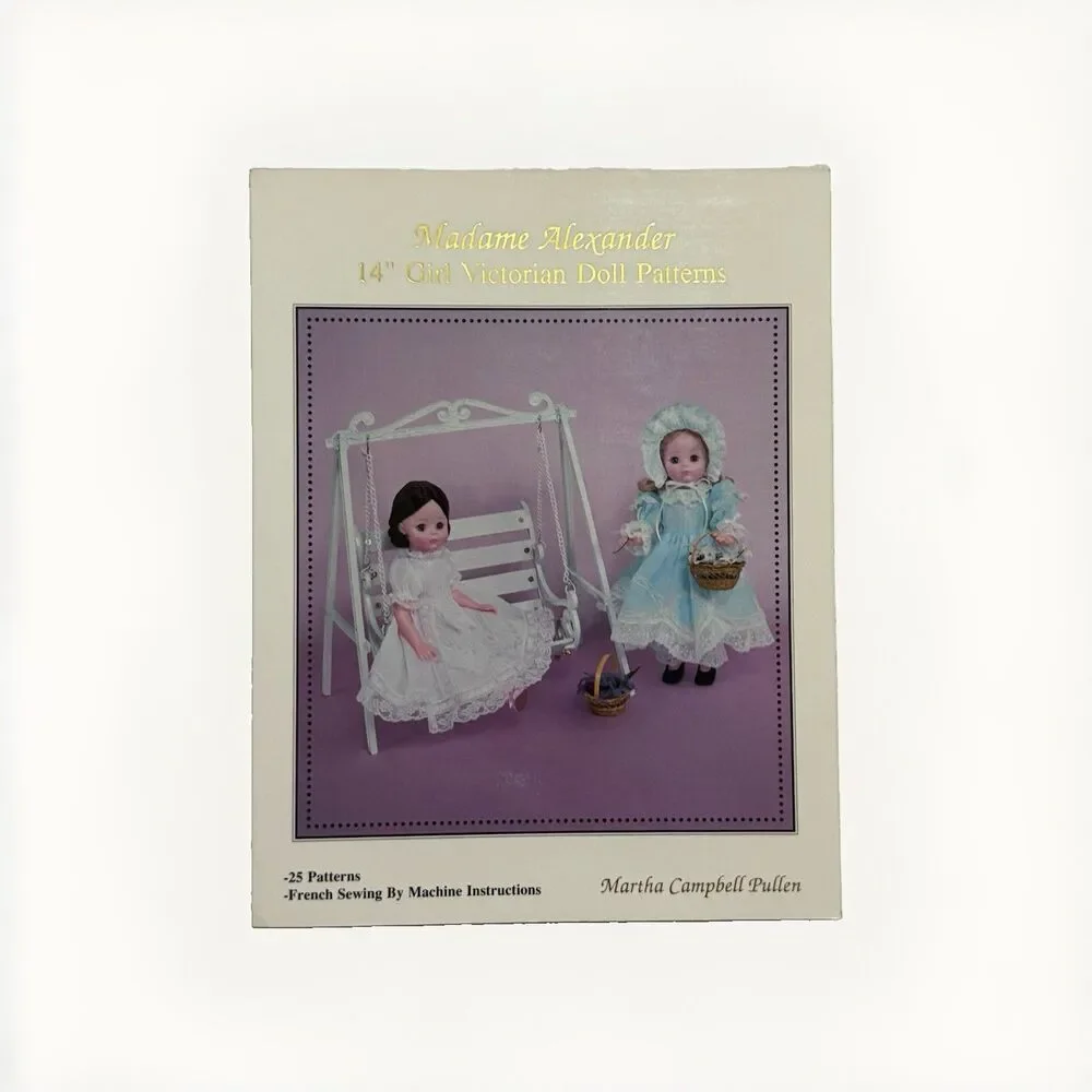 Madame Alexander 14 inch Girl Victorian Doll Patterns Book Martha Pullen 1990